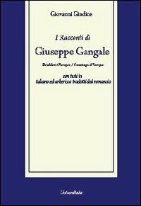 I racconti di Giuseppe Gangale. Il ramingo d'Europa. Ediz. italiana e arberesco - Giovanni Giudice - Libro Universitalia 2013 | Libraccio.it