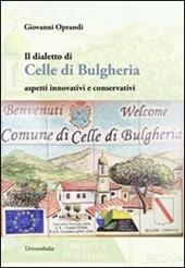 Il dialetto di Celle di Bulgheria. Aspetti innovativi e conservativi