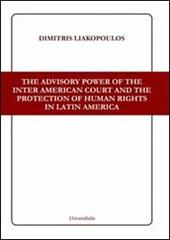 The advisory power of the Inter American court and the protection of human rights in Latin America
