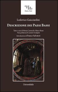 Descrizione dei Paesi Bassi - Lodovico Guicciardini - Libro Universitalia 2014, Horti Hesperidum. Fonti e testi | Libraccio.it