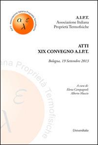 Atti 19° Convegno A.I.P.T. (Bologna, 19 settembre 2013)  - Libro Universitalia 2014 | Libraccio.it