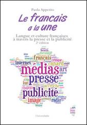 Le français à la une. Langue et culture français à travers la presse et la publicité