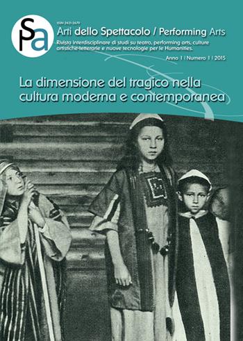 La dimensione del tragico nella cultura moderna e contemporanea  - Libro Universitalia 2016, Arti dello spettacolo | Libraccio.it