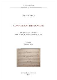 Confitebor tibi domine. Anagni, Archivio della cattedrale, fondo musicale ms Arcap 0870. Con CD Audio - Nicola Visca - Libro Universitalia 2014, In-canto di fede | Libraccio.it