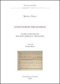 Confitebor tibi domine. Anagni, Archivio della cattedrale, fondo musicale ms Arcap 0835. Con CD Audio - Nicola Visca - Libro Universitalia, In-canto di fede | Libraccio.it