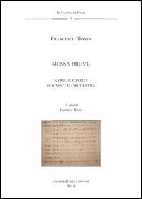 Messa breve. Anagni, Archivio della Cattedrale, Fondo Musicale Ms Arcap 0728. Con CD Audio - Francesco Tondi - Libro Universitalia 2014, In-canto di fede | Libraccio.it