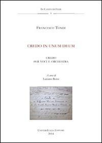 Credo in unum Deum. Anagni, Archivio della Cattedrale, Fondo Musicale Ms Arcap 0802. Con CD Audio - Francesco Tondi - Libro Universitalia 2014, In-canto di fede | Libraccio.it