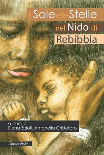 Il sole e le stelle nel nido di Rebibbia  - Libro Universitalia 2015, Il vagabondo delle stelle | Libraccio.it