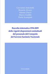 Raccolta sistematica 1994-2009 delle vigenti disposizioni contrattuali del personale del comparto del servizio sanitario nazionale