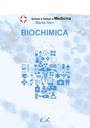 Biochimica - Marta Neri - Libro Universitalia 2015, Schemi & sintesi | Libraccio.it