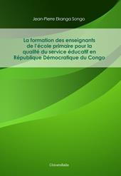 La formation des enseignants de l'école primaire pour la qualité du service educatif en Republique Democratique du Congo
