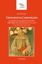 Giovanni da Capestrano. Iconografia di un predicatore osservante dalle origini alla canonizzazione (1456-1690)