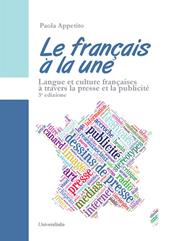 Le français à la une. Langue et culture françaises à travers la presse et la publicité