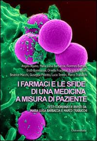 I farmaci e le sfide di una medicina a misura di paziente  - Libro Universitalia 2015 | Libraccio.it