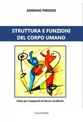 Struttura e funzioni del corpo umano. Testo per insegnanti di danze caraibiche