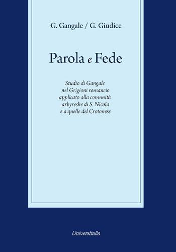 Parola e fede. Ediz. italiana e albanese - Giovanni Giudice, Giuseppe Gangale - Libro Universitalia 2016 | Libraccio.it