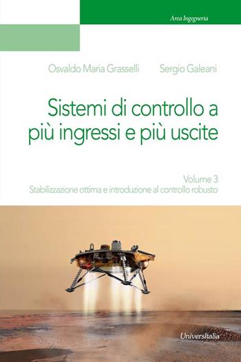 Dispositivi, circuiti e sistemi elettronici. Vol. 3: Stabilizzazione ottima e introduzione al controllo robusto. - Osvaldo Maria Grasselli, Sergio Galeani - Libro Universitalia 2016 | Libraccio.it