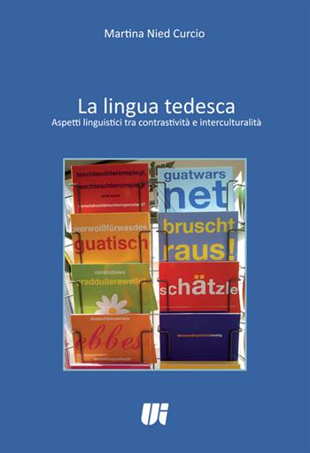 La lingua tedesca. Aspetti linguistici tra contrastività e interculturalità. Ediz. italiana e tedesca - Martina Nied Curcio - Libro Universitalia 2016 | Libraccio.it