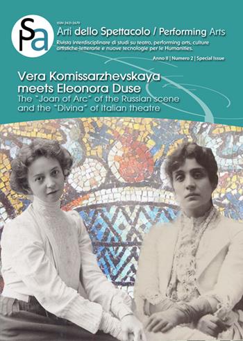 Vera Komissarzhevskaya meets Eleonora Duse. The «Joan of Arc» of the Russian scene and the «Divina» of Italian theatre  - Libro Universitalia 2016, Arti dello spettacolo | Libraccio.it
