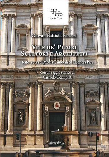Vite de' pittori, scultori e architetti che hanno lavorato in Roma. Ediz. per la scuola - Giambattista Passeri - Libro Universitalia 2018, Horti Hesperidum. Fonti e testi | Libraccio.it
