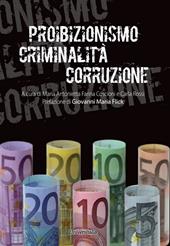 Proibizionismo criminalità corruzione