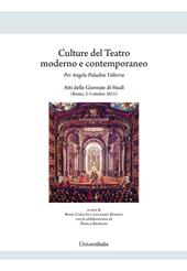 Culture del teatro moderno e contemporaneo per Angela Paladini Volterra. Atti delle Giornate di studi (Roma, 2-3 ottobre 2015)