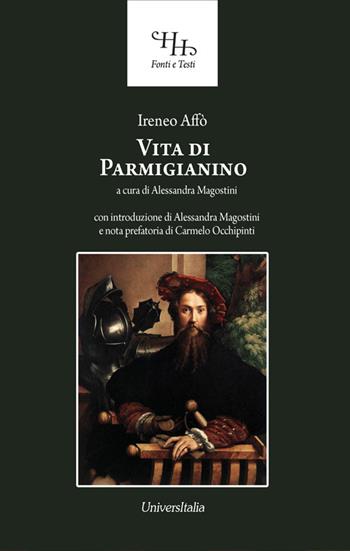 Vita di Parmigianino - Ireneo Affò - Libro Universitalia 2016, Horti Hesperidum. Fonti e testi | Libraccio.it
