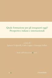 Quale formazione per gli insegnanti oggi? Prospettive italiane e internazionali