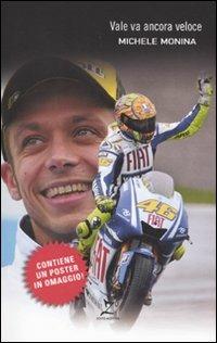 Vale va ancora veloce - Michele Monina - Libro Leggereditore 2009 | Libraccio.it