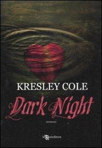 Dark night - Kresley Cole - Libro Leggereditore 2011, Narrativa | Libraccio.it