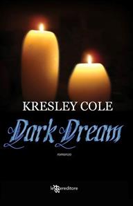 Dark dream - Kresley Cole - Libro Leggereditore 2012, Narrativa | Libraccio.it