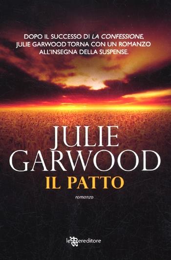 Il patto - Julie Garwood - Libro Leggereditore 2012, Narrativa | Libraccio.it