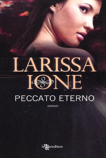 Peccato eterno. Demonica - Larissa Ione - Libro Leggereditore 2012, Narrativa | Libraccio.it