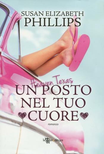 Heaven, Texas. Un posto nel tuo cuore - Susan Elizabeth Phillips - Libro Leggereditore 2012, Narrativa | Libraccio.it