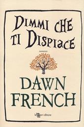 Dimmi che ti dispiace