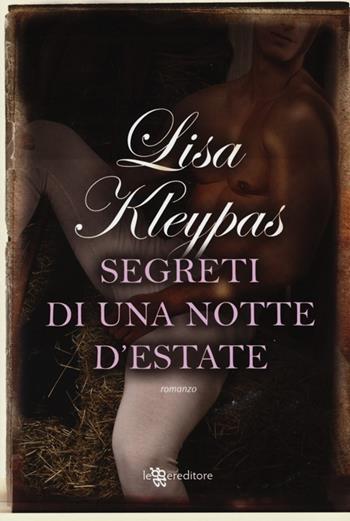 Segreti di una notte d'estate - Lisa Kleypas - Libro Leggereditore 2013, Narrativa | Libraccio.it