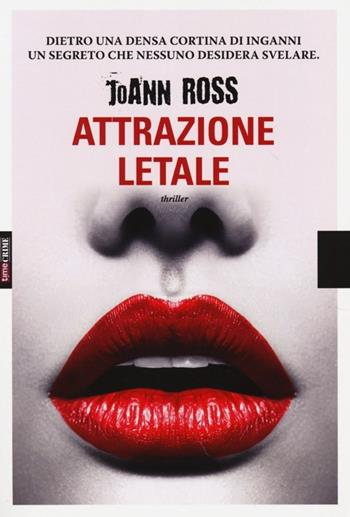 Attrazione letale - JoAnn Ross - Libro Leggereditore 2013, Narrativa | Libraccio.it