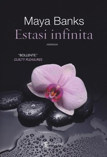 Estasi infinita - Maya Banks - Libro Leggereditore 2013, Narrativa | Libraccio.it