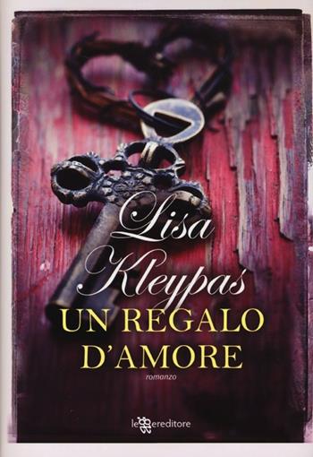 Un regalo d'amore - Lisa Kleypas - Libro Leggereditore 2013, Narrativa | Libraccio.it