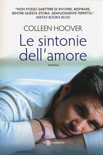 Le sintonie dell'amore - Colleen Hoover - Libro Leggereditore 2014, Narrativa | Libraccio.it