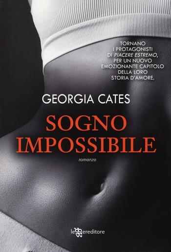 Sogno impossibile - Georgia Cates - Libro Leggereditore 2014, Narrativa | Libraccio.it