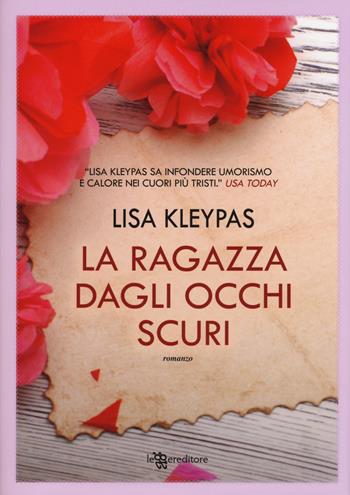La ragazza dagli occhi scuri - Lisa Kleypas - Libro Leggereditore 2015, Narrativa | Libraccio.it