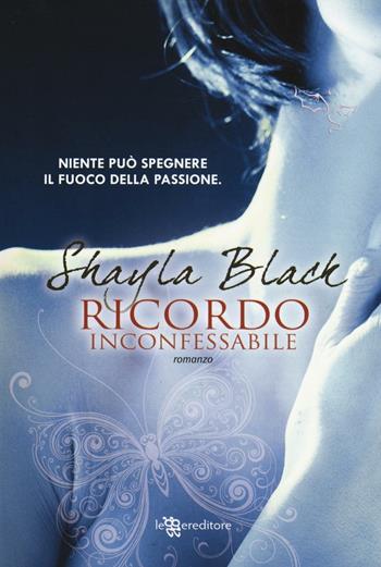 Ricordo inconfessabile - Shayla Black - Libro Leggereditore 2017, Narrativa | Libraccio.it