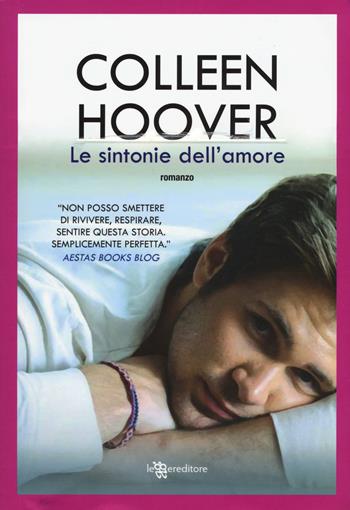 Le sintonie dell'amore - Colleen Hoover - Libro Leggereditore 2020 | Libraccio.it