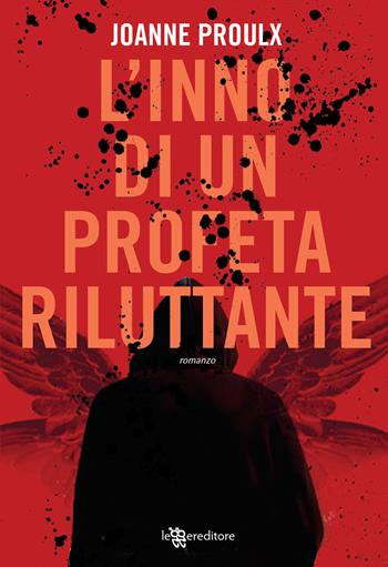 L'inno di un profeta riluttante - Joanne Proulx - Libro Fanucci 2019, Young adult | Libraccio.it