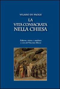 La vita consacrata nella Chiesa  - Libro Marcianum Press 2010, Manuali di diritto canonico | Libraccio.it