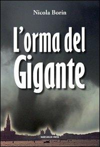 L'orma del gigante - Nicola Borin - Libro Marcianum Press 2010 | Libraccio.it