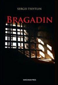 Bragadin - Sergei Tseytlin - Libro Marcianum Press 2011 | Libraccio.it