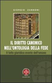 Il diritto canonico nell'ontologia della fede. Il fatto giuridico evento dell'umano