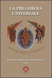 La preghiera universale. Raccolta di preghiere per l'eucarestia festiva. Anno B